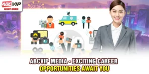 ABCVIP Media - Exciting Career Opportunities Await You