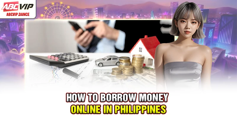 How to borrow money online in Philippines How to borrow money online in Philippines
