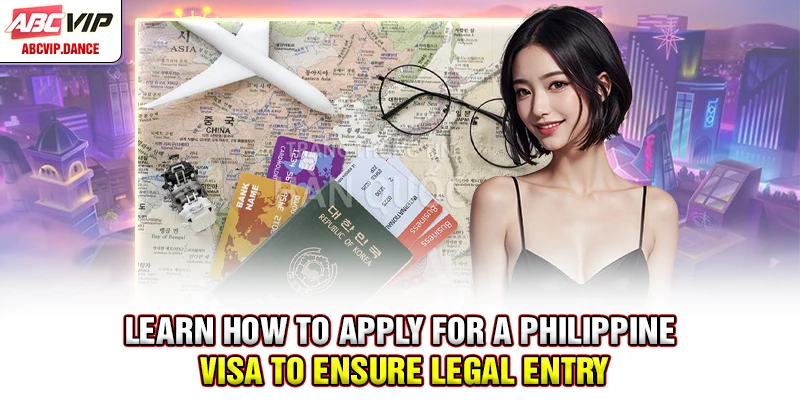 Learn how to apply for a Philippine visa to ensure legal entry Learn how to apply for a Philippine visa to ensure legal entry
