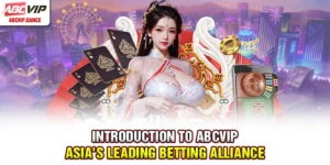 Introduction To ABCVIP - Asia's Leading Betting Alliance