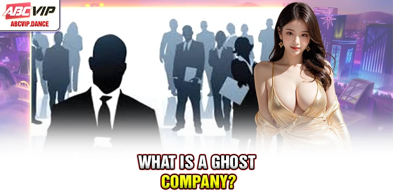 What is a ghost company? What is a ghost company?
