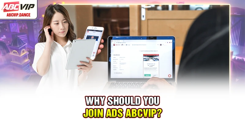 Why should you join ADS ABCVIP? Why should you join ADS ABCVIP?
