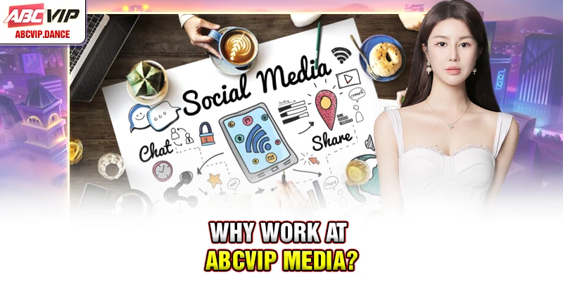 Why work at ABCVIP Media? Why work at ABCVIP Media?